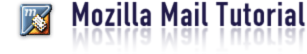 Mozilla Mail Tutorial