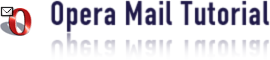 Opera Mail Tutorial (Opera M2)