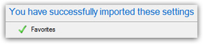 You have successfully imported Favorites into Internet Explorer